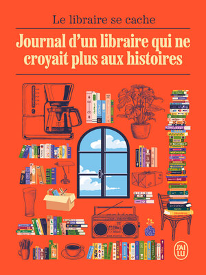 cover image of Journal d'un libraire qui ne croyait plus aux histoires